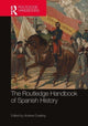 Book cover of: Routledge Handbook of Spanish History. By: Andrew Dowling