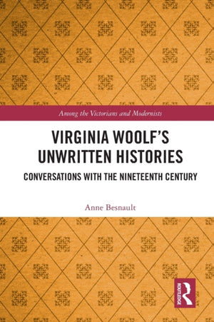 Virginia Woolf’s Unwritten Histories
