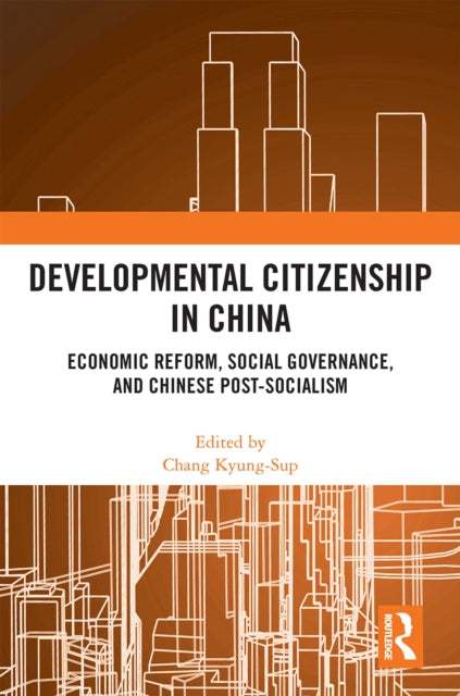 Book cover of: Developmental Citizenship in China. By: Chang Kyung-Sup