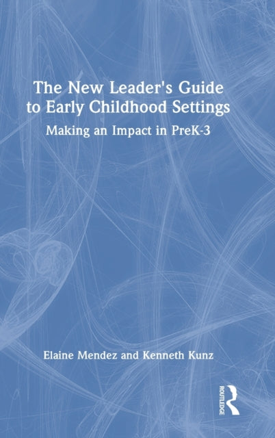 Book cover of: New Leader's Guide to Early Childhood Settings. By: Elaine Mendez