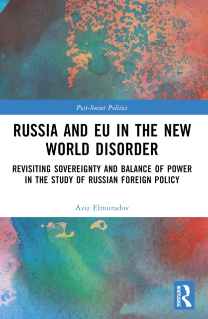 Book cover of: Russia and EU in the New World Disorder. By: Aziz Elmuradov