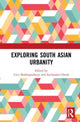 Book cover of: Exploring South Asian Urbanity. By: Suchandra Ghosh