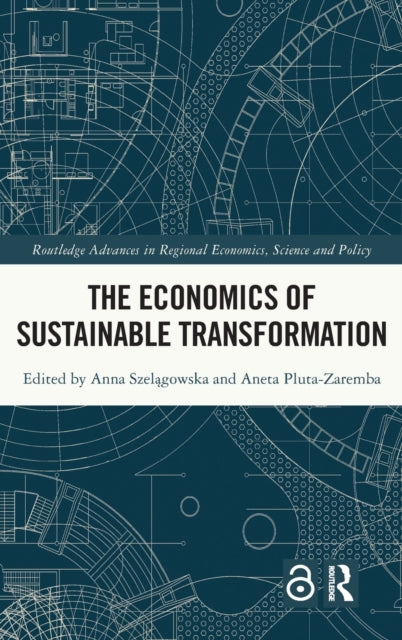 Book cover of: Economics of Sustainable Transformation. By: Anna Szelągowska