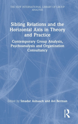 Sibling Relations and the Horizontal Axis in Theory and Practice