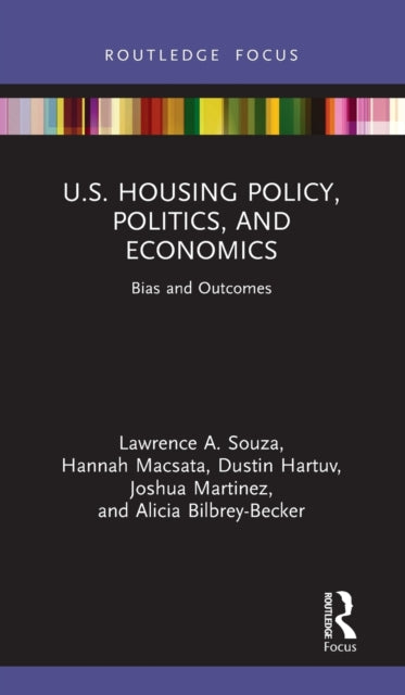 Book cover of: U.S. Housing Policy, Politics, and Economics. By: Lawrence A. Souza