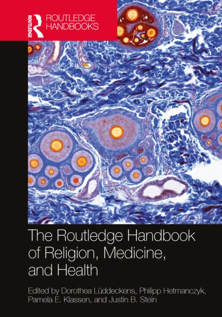 Book cover of: Routledge Handbook of Religion, Medicine, and Health. By: Dorothea Lüddeckens