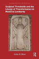 Book cover of: Sculpted Thresholds and the Liturgy of Transformation in Medieval Lombardy. By: Gillian B. Elliott