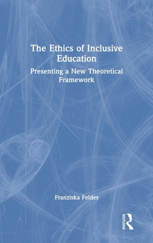 The Ethics of Inclusive Education