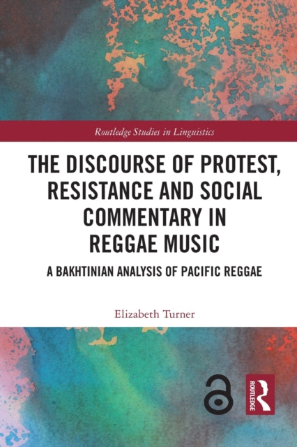 Book cover of: Discourse of Protest, Resistance and Social Commentary in Reggae Music. By: Elizabeth Turner
