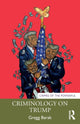 Book cover of: Criminology on Trump. By: Gregg Barak