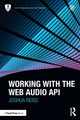 Book cover of: Working with the Web Audio API