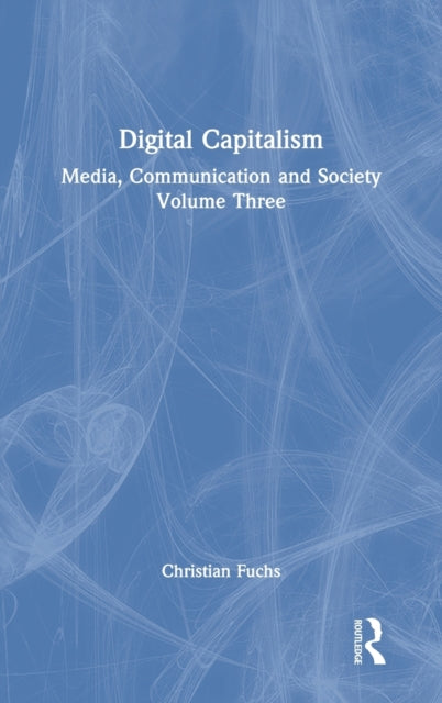 Book cover of: Digital Capitalism. By: Christian Fuchs