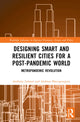 Book cover of: Designing Smart and Resilient Cities for a Post-Pandemic World. By: Anthony Larsson