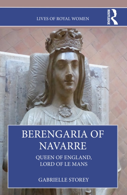 Book cover of: Berengaria of Navarre. By: Gabrielle Storey