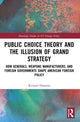 Book cover of: Public Choice Theory and the Illusion of Grand Strategy. By: Richard Hanania