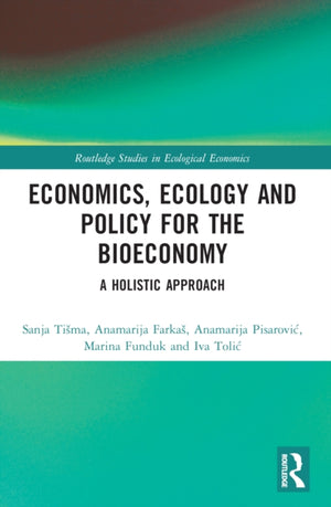 Economics, Ecology, and Policy for the Bioeconomy
