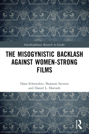 Misogynistic Backlash Against Women-Strong Films