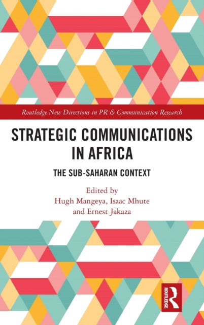 Book cover of: Strategic Communications in Africa. By: Hugh Mangeya