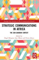 Book cover of: Strategic Communications in Africa. By: Hugh Mangeya