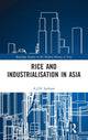Book cover of: Rice and Industrialisation in Asia. By: A. J. H. Latham
