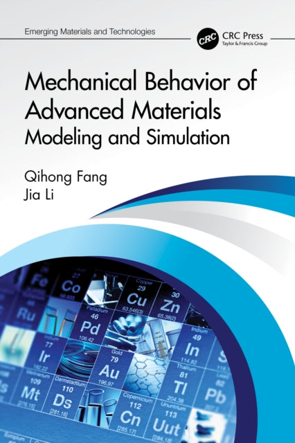 Book cover of: Mechanical Behavior of Advanced Materials: Modeling and Simulation. By: Qihong Fang