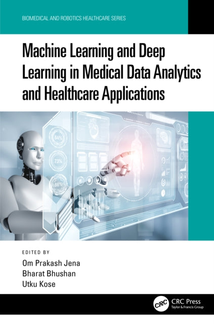 Book cover of: Machine Learning and Deep Learning in Medical Data Analytics and Healthcare Applications. By: Om Prakash Jena