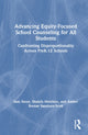 Book cover of: Advancing Equity-Focused School Counseling for All Students. By: Sam Steen