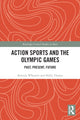 Book cover of: Action Sports and the Olympic Games. By: Belinda Wheaton