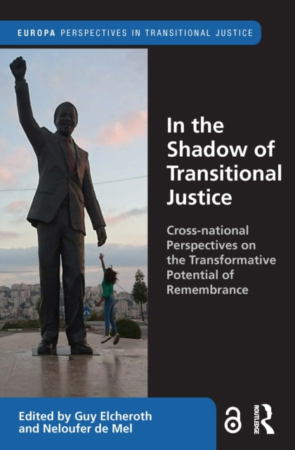 Book cover of: In the Shadow of Transitional Justice. By: Guy Elcheroth