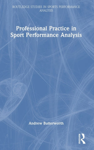 Professional Practice in Sport Performance Analysis