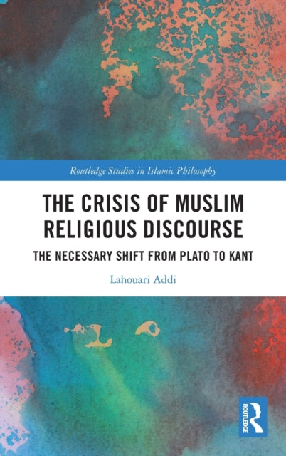 Book cover of: Crisis of Muslim Religious Discourse. By: Lahouari Addi