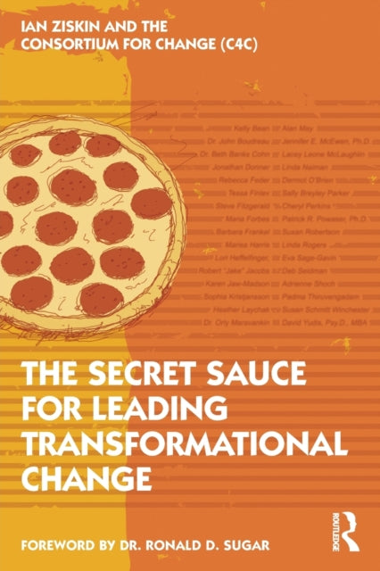 Book cover of: Secret Sauce for Leading Transformational Change. By: Ian Ziskin