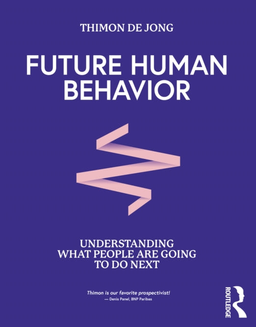 Book cover of: Future Human Behavior. By: Thimon de Jong
