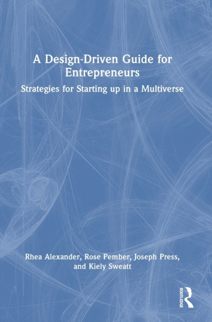 Book cover of: Design Driven Guide for Entrepreneurs. By: Rhea Alexander