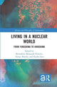 Book cover of: Living in a Nuclear World. By: Bernadette Bensaude-Vincent