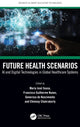 Book cover of: Future Health Scenarios. By: Maria José Sousa