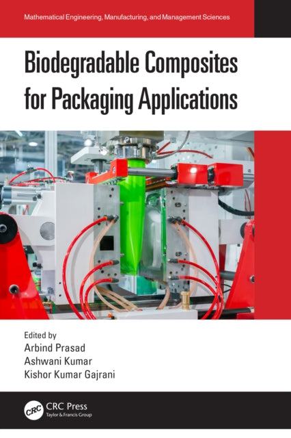 Book cover of: Biodegradable Composites for Packaging Applications. By: Arbind Prasad
