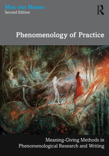 Book cover of: Phenomenology of Practice. By: Max Van Manen