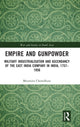Book cover of: Empire and Gunpowder. By: Moumita Chowdhury
