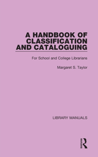 Book cover of: Handbook of Classification and Cataloguing. By: Margaret S. Taylor