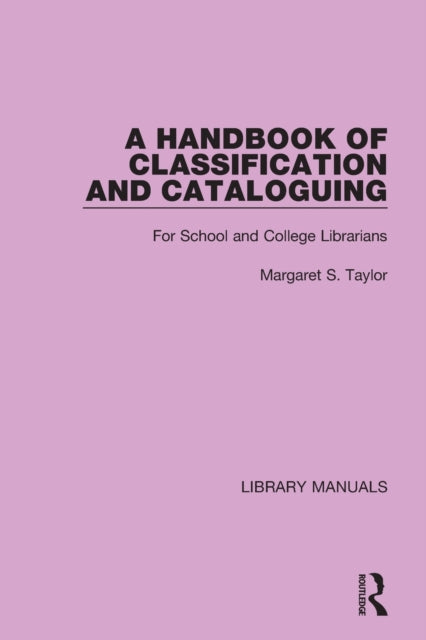 Book cover of: Handbook of Classification and Cataloguing. By: Margaret S. Taylor