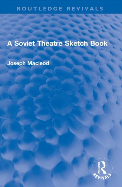 Book cover of: Soviet Theatre Sketch Book. By: Joseph Macleod