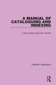 Book cover of: Manual of Cataloguing and Indexing. By: J. Henry Quinn