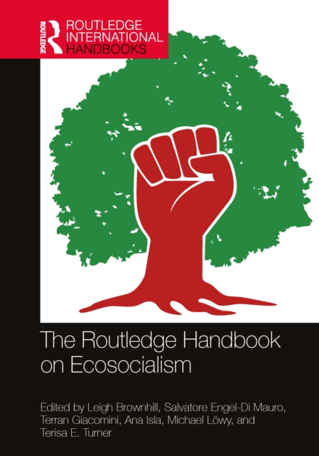 Book cover of: Routledge Handbook on Ecosocialism. By: Leigh Brownhill