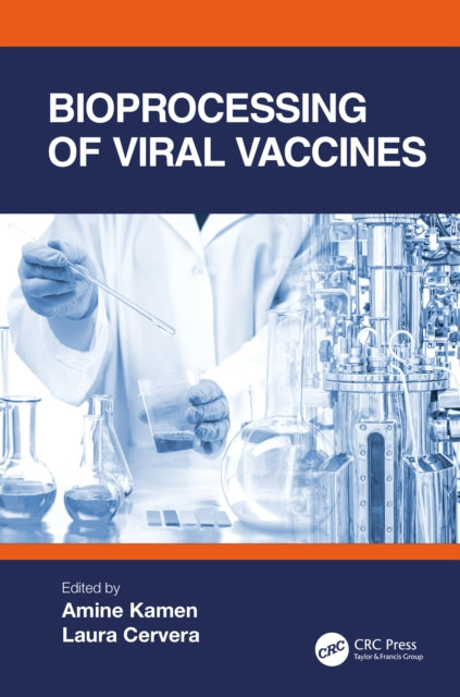 Book cover of: Bioprocessing of Viral Vaccines. By: Amine Kamen