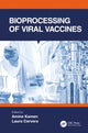 Book cover of: Bioprocessing of Viral Vaccines. By: Amine Kamen