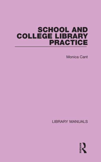 Book cover of: School and College Library Practice. By: Monica Cant
