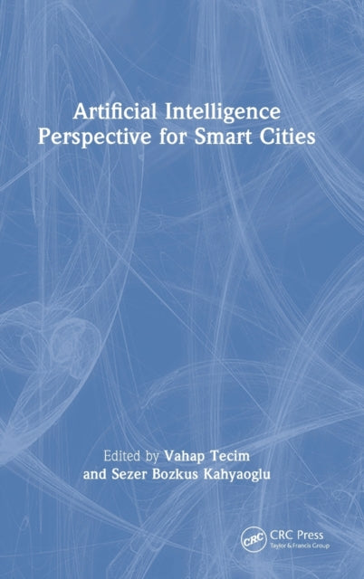 Book cover of: Artificial Intelligence Perspective for Smart Cities. By: Sezer Bozkus Kahyaoglu