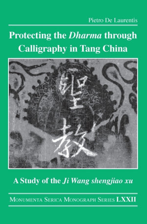 Protecting the Dharma through Calligraphy in Tang China