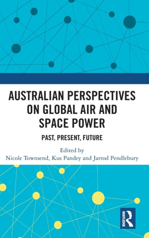 Australian Perspectives on Global Air and Space Power